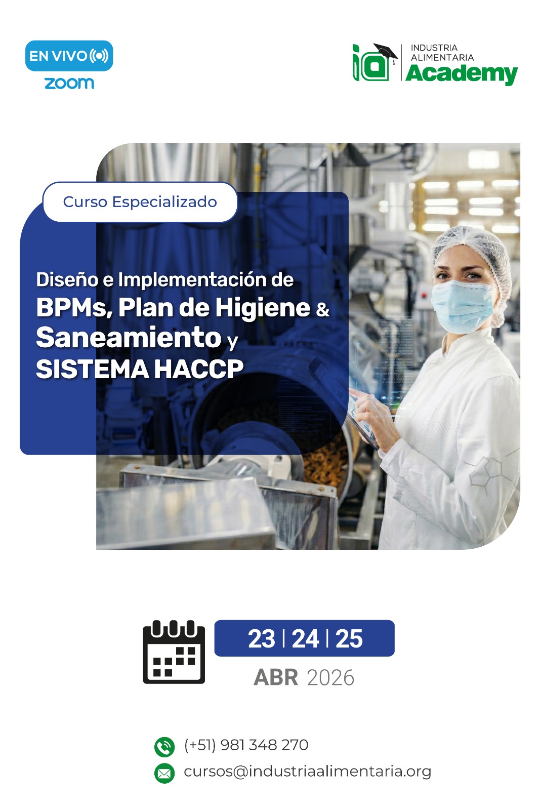 CURSO ESPECIALIZADO: "DISEÑO E IMPLEMENTACIÓN DE BPMs, PLAN DE HIGIENE & SANEAMIENTO (PHS) Y SISTEMA HACCP EN SERVICIOS DE ALIMENTACIÓN Y LA INDUSTRIA ALIMENTARIA"
